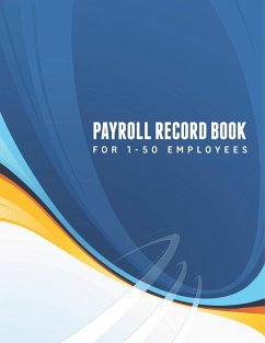 Payroll Record Book (for 1-50 Employees) - Speedy Publishing Llc