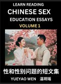 Learn Reading Chinese Sex Education Essays (Part 1) - Short Essays on Sex, Sexuality & Gender Issues, Improve Personal Growth and Development, Sex Education, A Collection of Short Essays in Chinese and English, Learn Mandarin Chinese while Reading China A