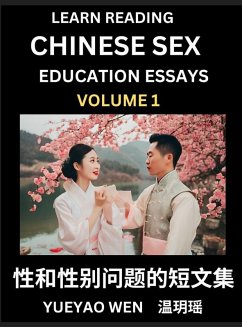 Cover Learn Reading Chinese Sex Education Essays (Part 1) - Short Essays on Sex, Sexuality & Gender Issues, Improve Personal Growth and Development, Sex Education, A Collection of Short Essays in Chinese and English, Learn Mandarin Chinese while Reading China A