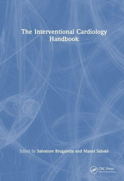 The Interventional Cardiology Handbook The Interventional Cardiology Handbook