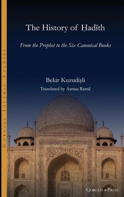 The History of Hadith - Kuzudi¿li, Bekir