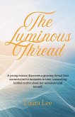The Luminous Thread The Luminous Thread