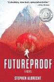 Futureproof, A Novel Futureproof, A Novel