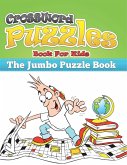 Crossword Puzzle Book for Kids (the Jumbo Puzzle Book)