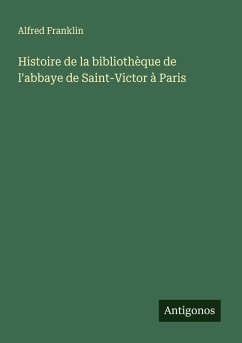 Cover Histoire de la bibliothèque de l'abbaye de Saint-Victor à Paris