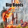 Big Boots on the Fireground - Bild 1