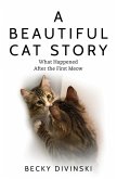 A Beautiful Cat Story A Beautiful Cat Story