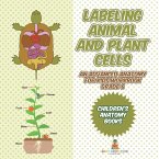Labeling Animal and Plant Cells - An Advanced Anatomy for Kids Workbook Grade 6   Children's Anatomy Books
