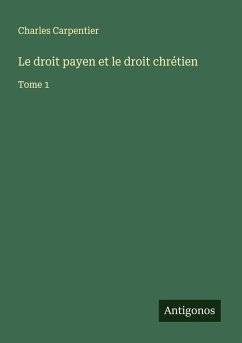 Cover Le droit payen et le droit chrétien