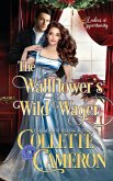 The Wallflower's Wild Wager The Wallflower's Wild Wager
