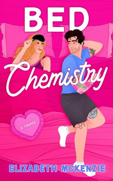 Bed Chemistry (eBook, ePUB)