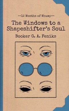 The Windows to a Shapeshifter's Soul - Feniks, Booker G. A.