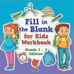 Fill in the Blank for Kids Workbook   Grade 1 - 3 Edition