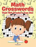 Math Crosswords That 4th Graders Can Do! A Math Activity Book