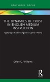 The Dynamics of Trust in English Medium Instruction The Dynamics of Trust in English Medium Instruction