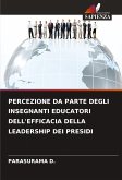 PERCEZIONE DA PARTE DEGLI INSEGNANTI EDUCATORI DELL'EFFICACIA DELLA LEADERSHIP DEI PRESIDI