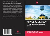 MODELAÇÃO VIRTUAL 3D UTILIZANDO TÉCNICAS GIS E DE ENGENHARIA CIVIL MODELAÇÃO VIRTUAL 3D UTILIZANDO TÉCNICAS GIS E DE ENGENHARIA CIVIL