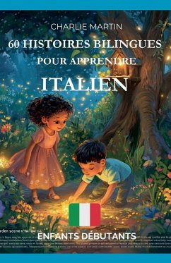 60 Histoires Bilingues pour Apprendre l'Italien - Martin, Charlie