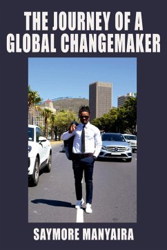The Journey of a Global Changemaker - Manyaira, Saymore