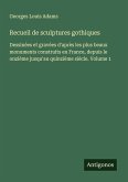 Recueil de sculptures gothiques Recueil de sculptures gothiques