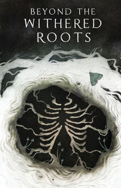Beyond the Withered Roots Beyond the Withered Roots