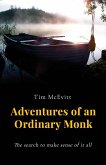 Adventures of an Ordinary Monk - The search to make sense of it all Adventures of an Ordinary Monk - The search to make sense of it all
