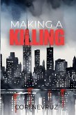 Making a Killing Making a Killing