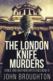 The London Knife Murders The London Knife Murders