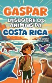 Gaspar Descobre os Animais da Costa Rica Gaspar Descobre os Animais da Costa Rica