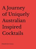 A Journey of Uniquely Australian Inspired Cocktails