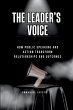 The Leader's Voice, How Public Speaking... - Bild 1