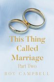 This Thing Called Marriage Part Two