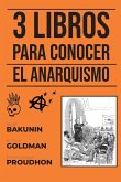 3 Libros para conocer - El Anarquismo 3 Libros para conocer - El Anarquismo