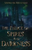 The Palace of Spires and Darkness The Palace of Spires and Darkness