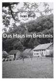 Das Haus im Breitmis Das Haus im Breitmis