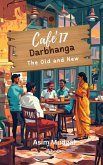 Cafe' 17 Darbhanga Cafe' 17 Darbhanga