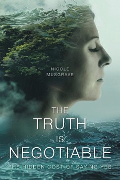 The Truth Is Negotiable The Truth Is Negotiable