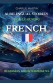 60 Bilingual Stories for Learning French 60 Bilingual Stories for Learning French