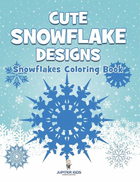Cute Snowflake Designs Cute Snowflake Designs