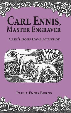 Carl Ennis, Master Engraver - Burns, Paula Ennis