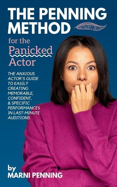 The Penning Method for the Panicked Actor The Penning Method for the Panicked Actor