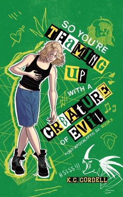 So You're Teaming Up with a Creature of Evil - Cordell, K. C.