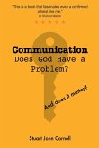 Communication Does God Have a Problem? and Does It Matter?