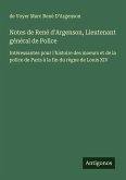 Notes de René d'Argenson, Lieutenant général de Police