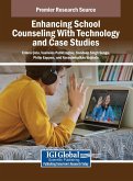 Enhancing School Counseling With Technology and Case Studies Enhancing School Counseling With Technology and Case Studies