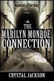 The Marilyn Monroe Connection The Marilyn Monroe Connection