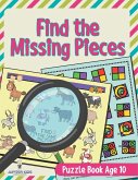Find the Missing Pieces Find the Missing Pieces
