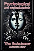Psychological and spiritual analysis The Substance (The movie) 2024 Psychological and spiritual analysis The Substance (The movie) 2024