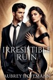 Irresistible Ruin Irresistible Ruin