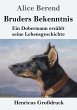 Bruders Bekenntnis (Großdruck) - Bild 1